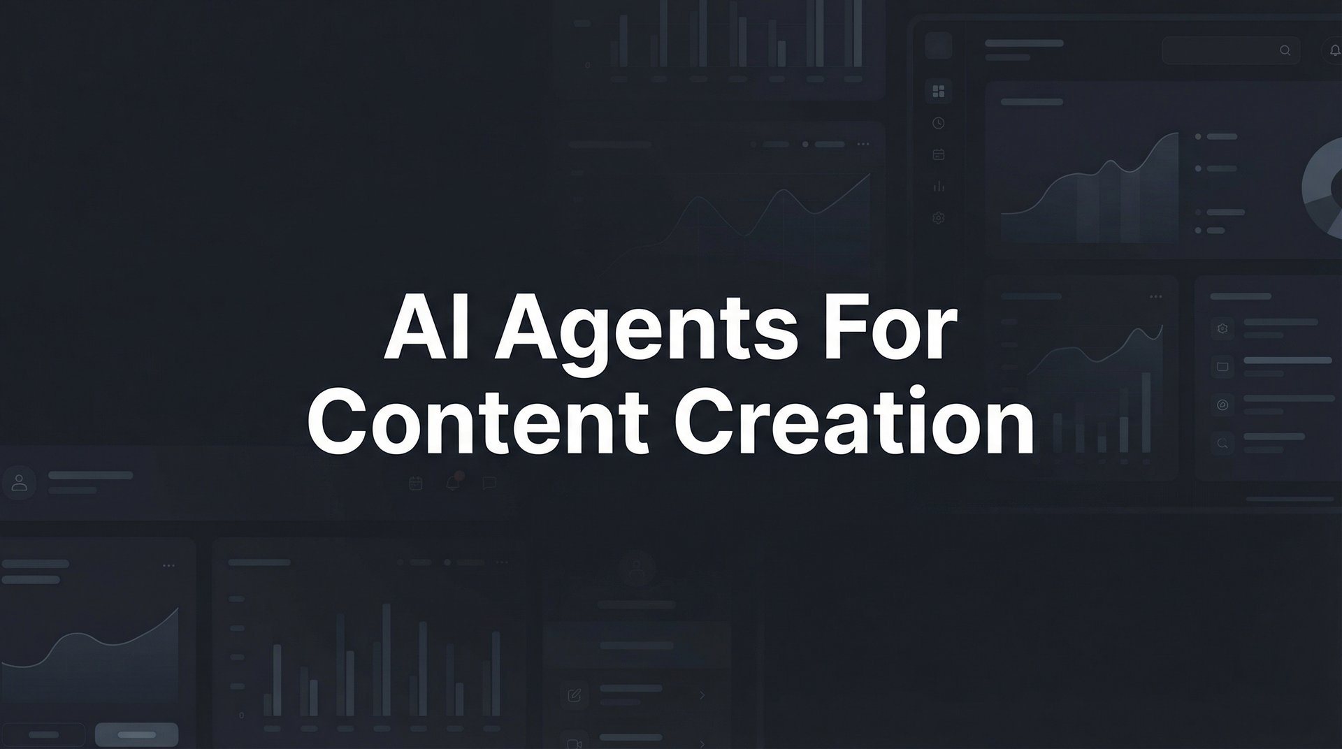 AI Agents For Content Creation: Complete Guide 2026