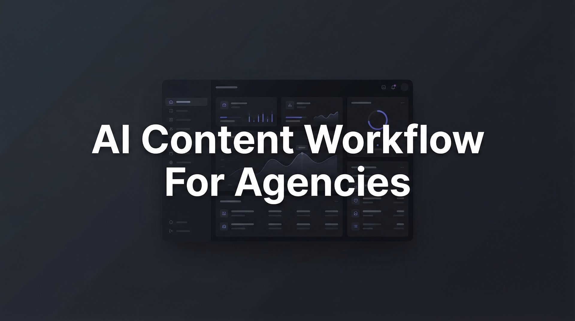 AI Content Workflow For Agencies: Complete Guide 2026