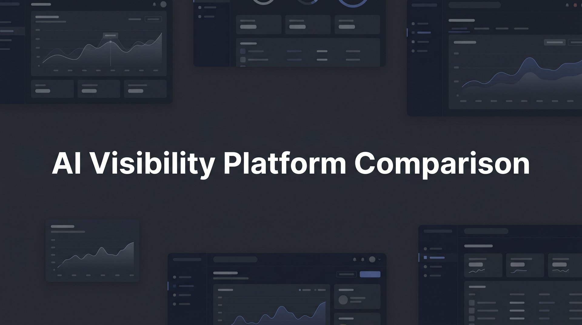 AI Visibility Platform Comparison Complete Guide 2026 AI Visibility Platform Comparison Complete Guide 2026