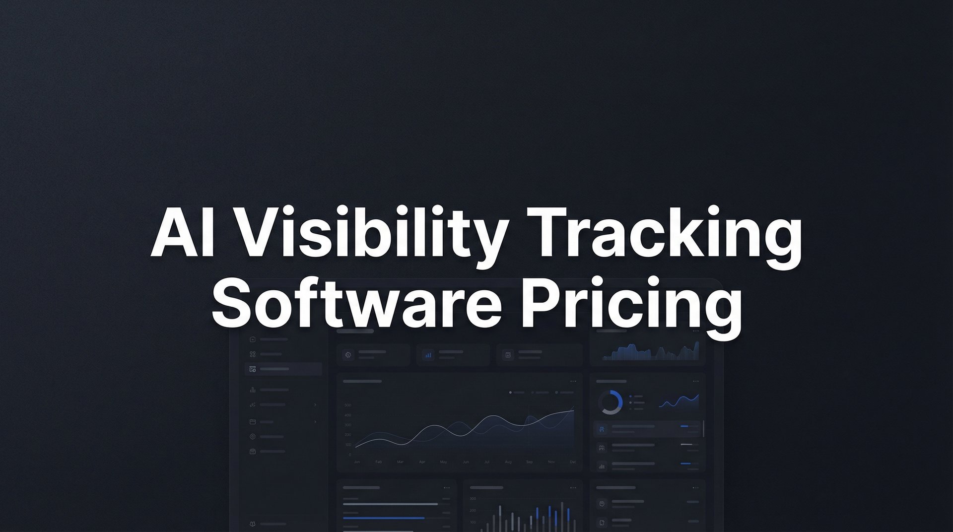 AI Visibility Tracking Software Pricing Guide 2026