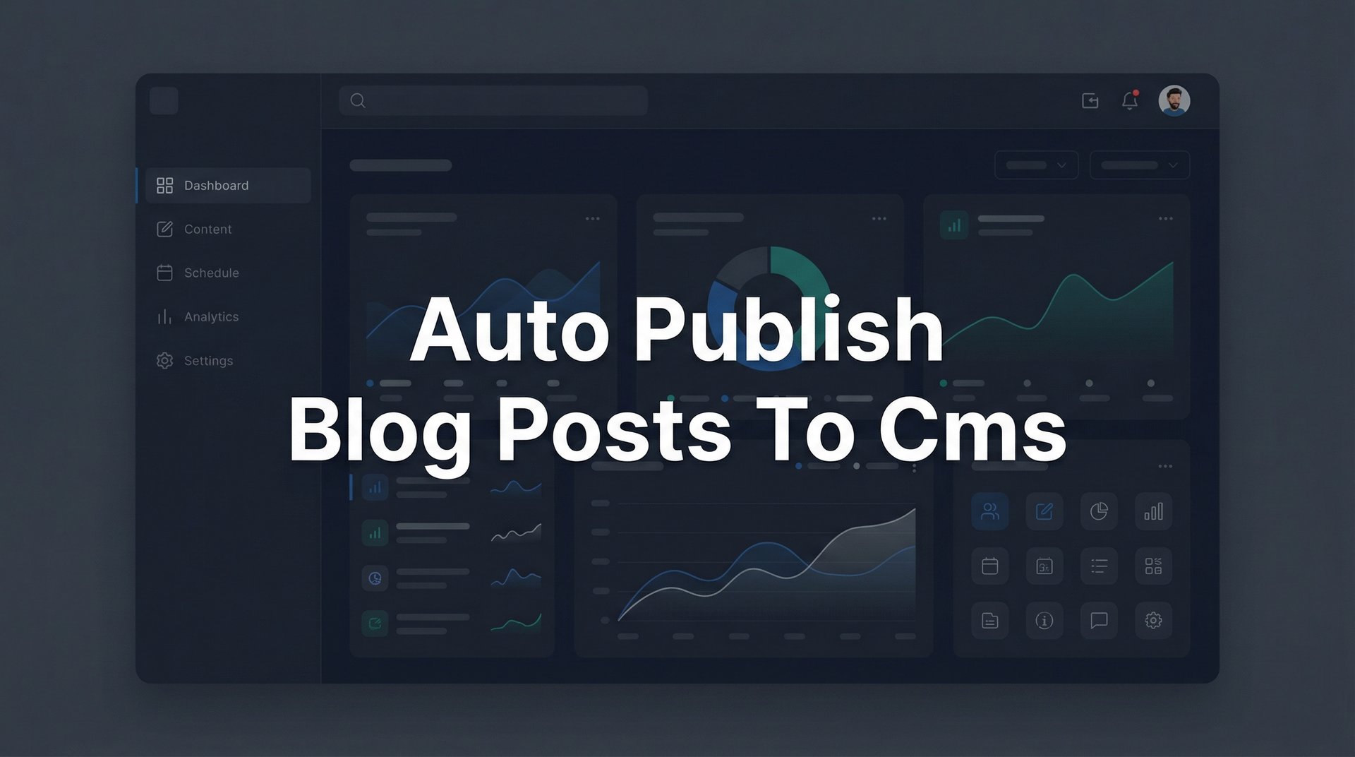 Auto Publish Blog Posts To Cms: Complete Guide 2026