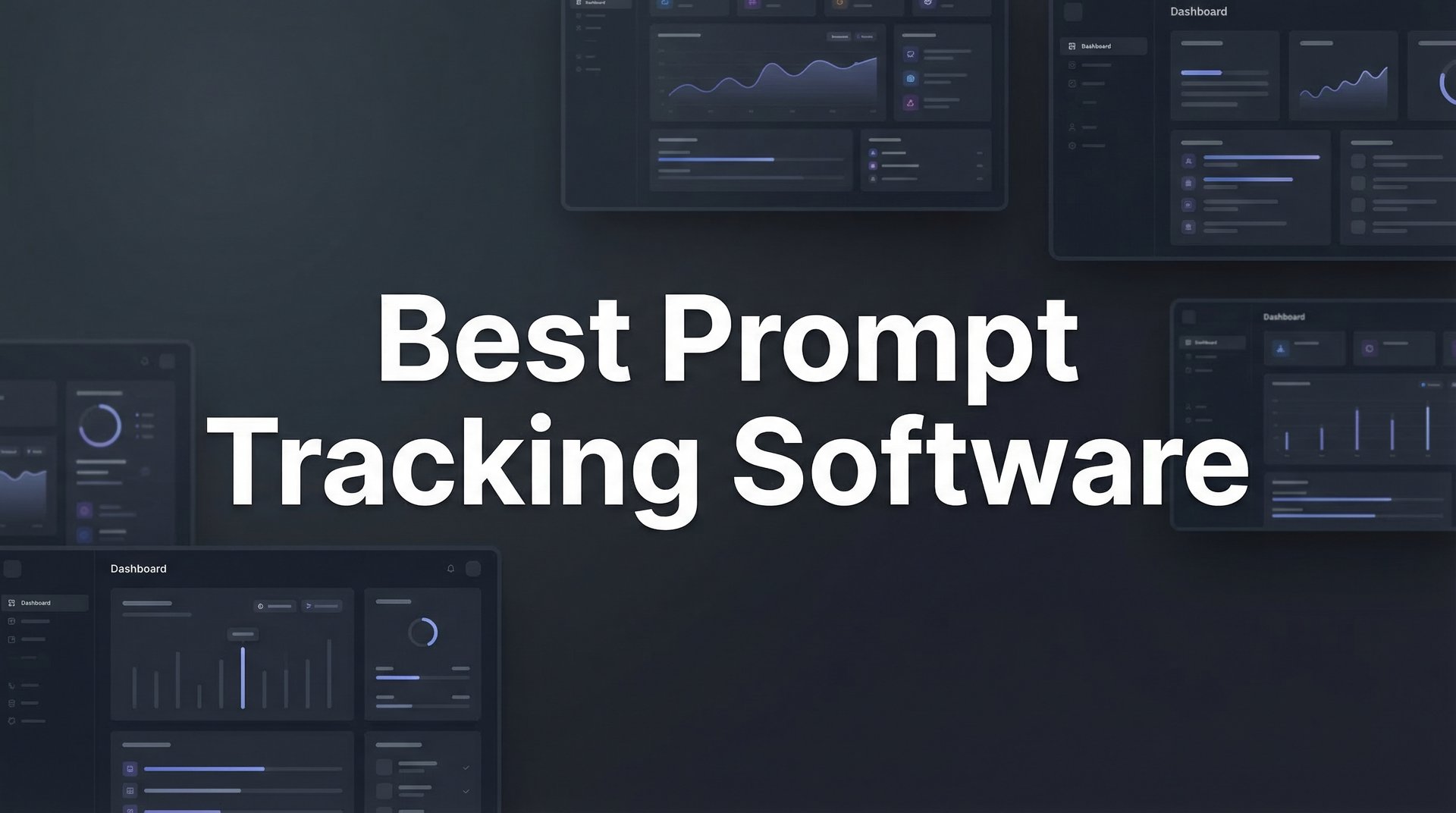 Best Prompt Tracking Software: 2026 Guide & Reviews