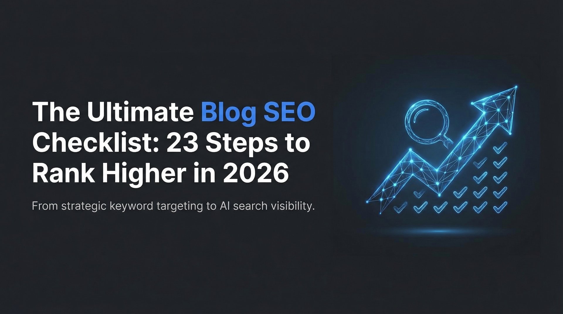 Blog SEO Checklist: 23 Steps to Rank Higher in 2026