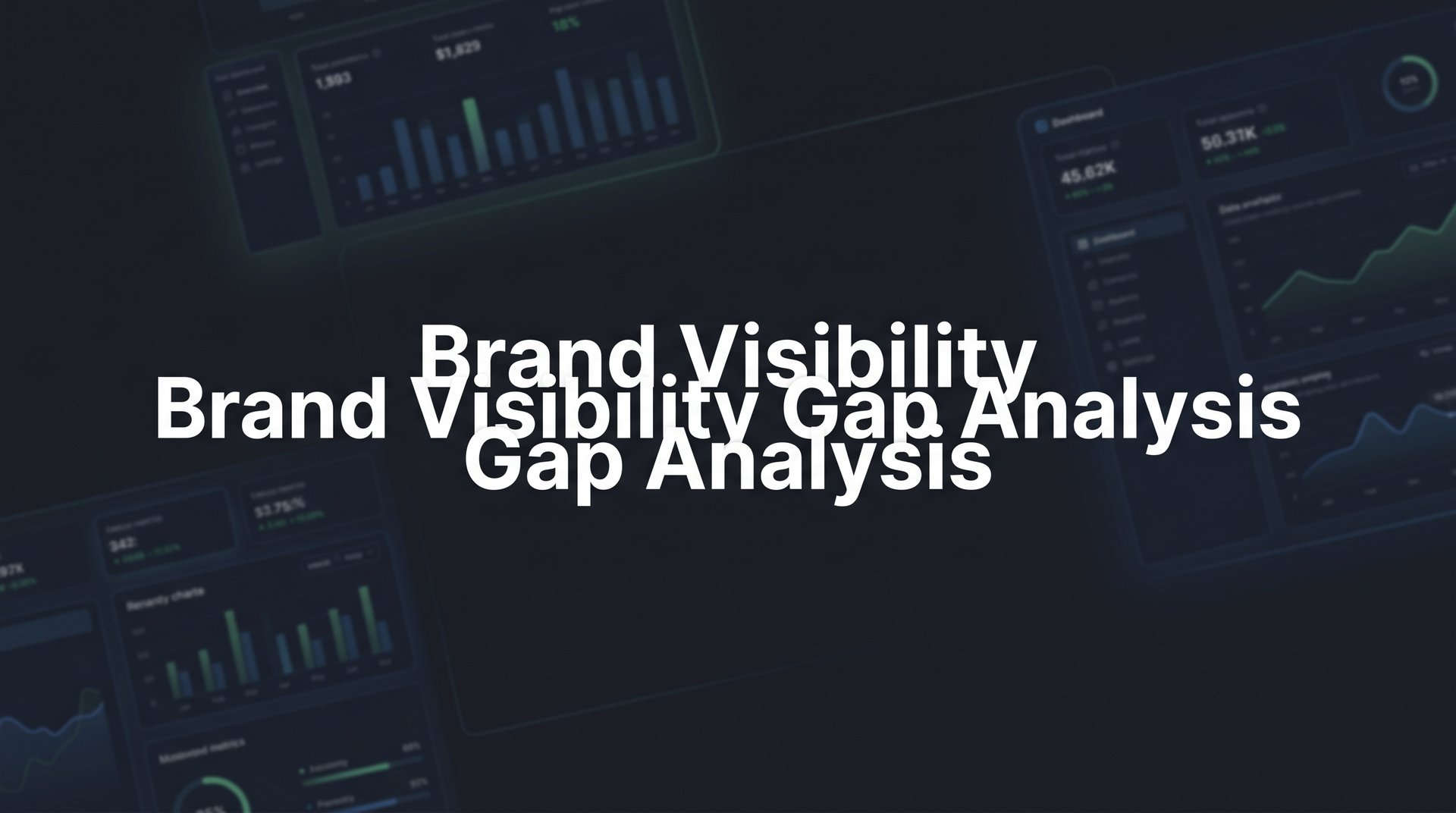 Brand Visibility Gap Analysis: Find and Fix the Gaps