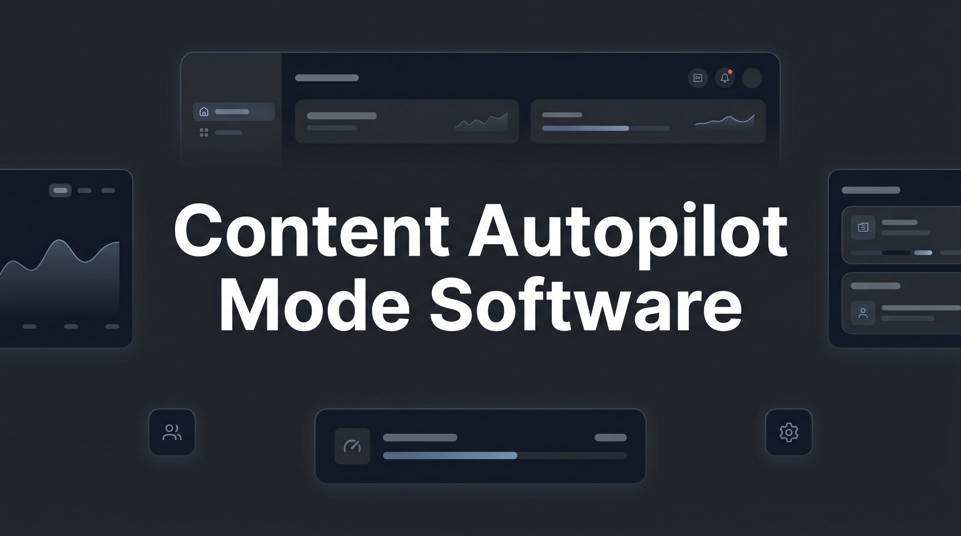Best Content Autopilot Mode Software: 2026 Guide & Tips