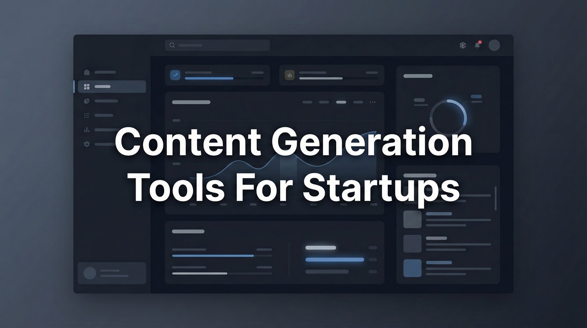 Top 9 Content Generation Tools For Startups Guide 2026