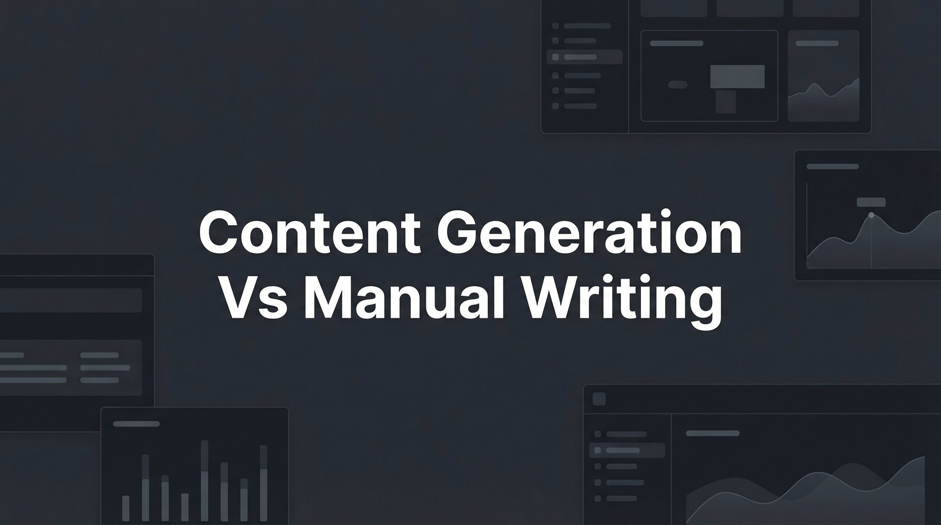 Content Generation Vs Manual Writing: ROI Guide 2026