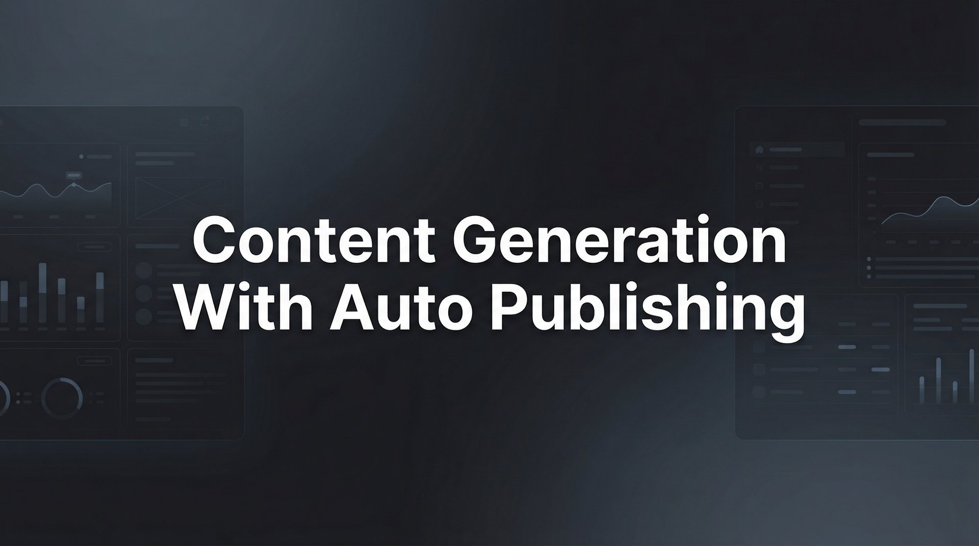Content Generation With Auto Publishing: Guide 2026