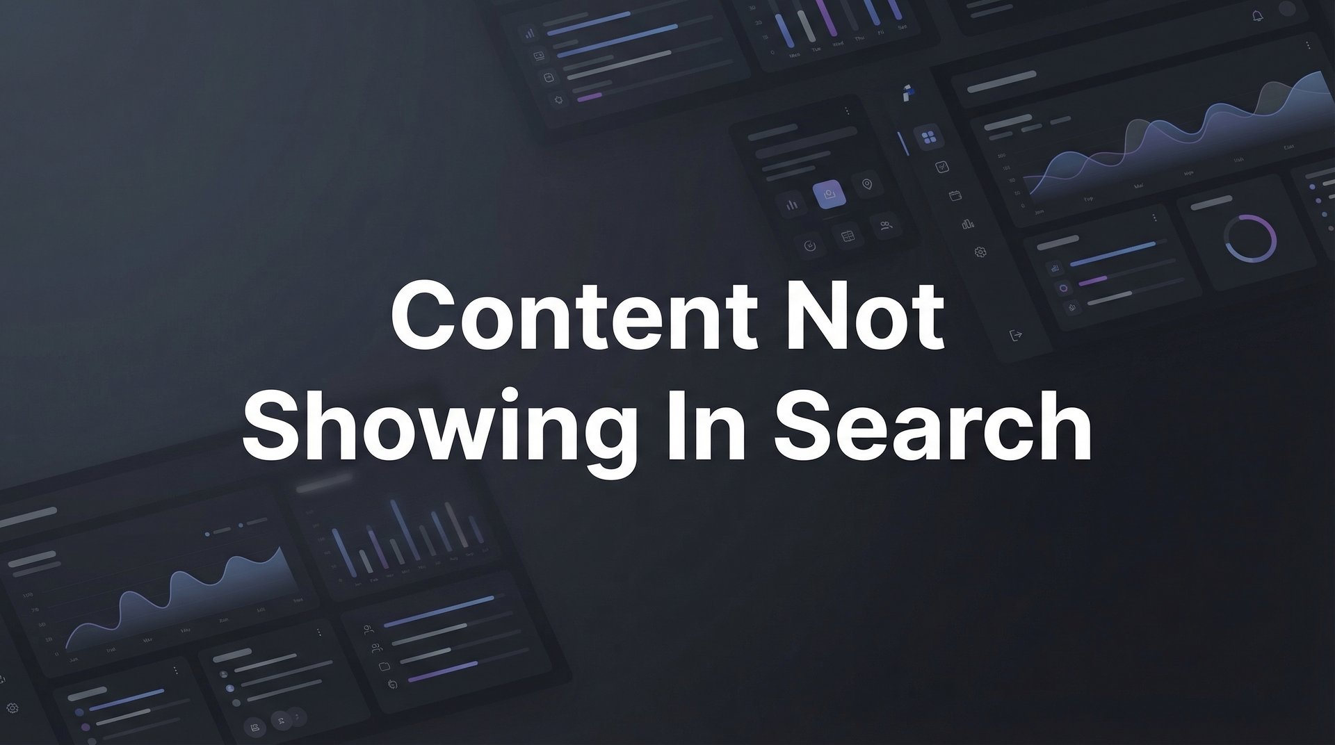Content Not Showing In Search: Complete Fix Guide 2026