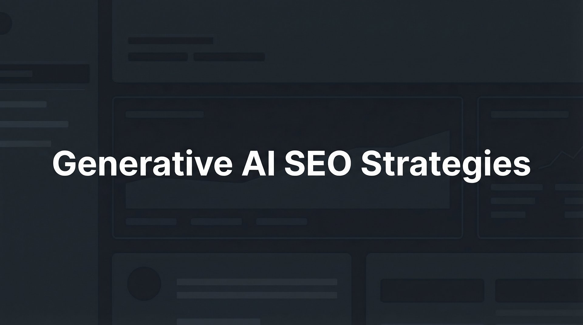 7 Generative AI SEO Strategies to Dominate in 2026