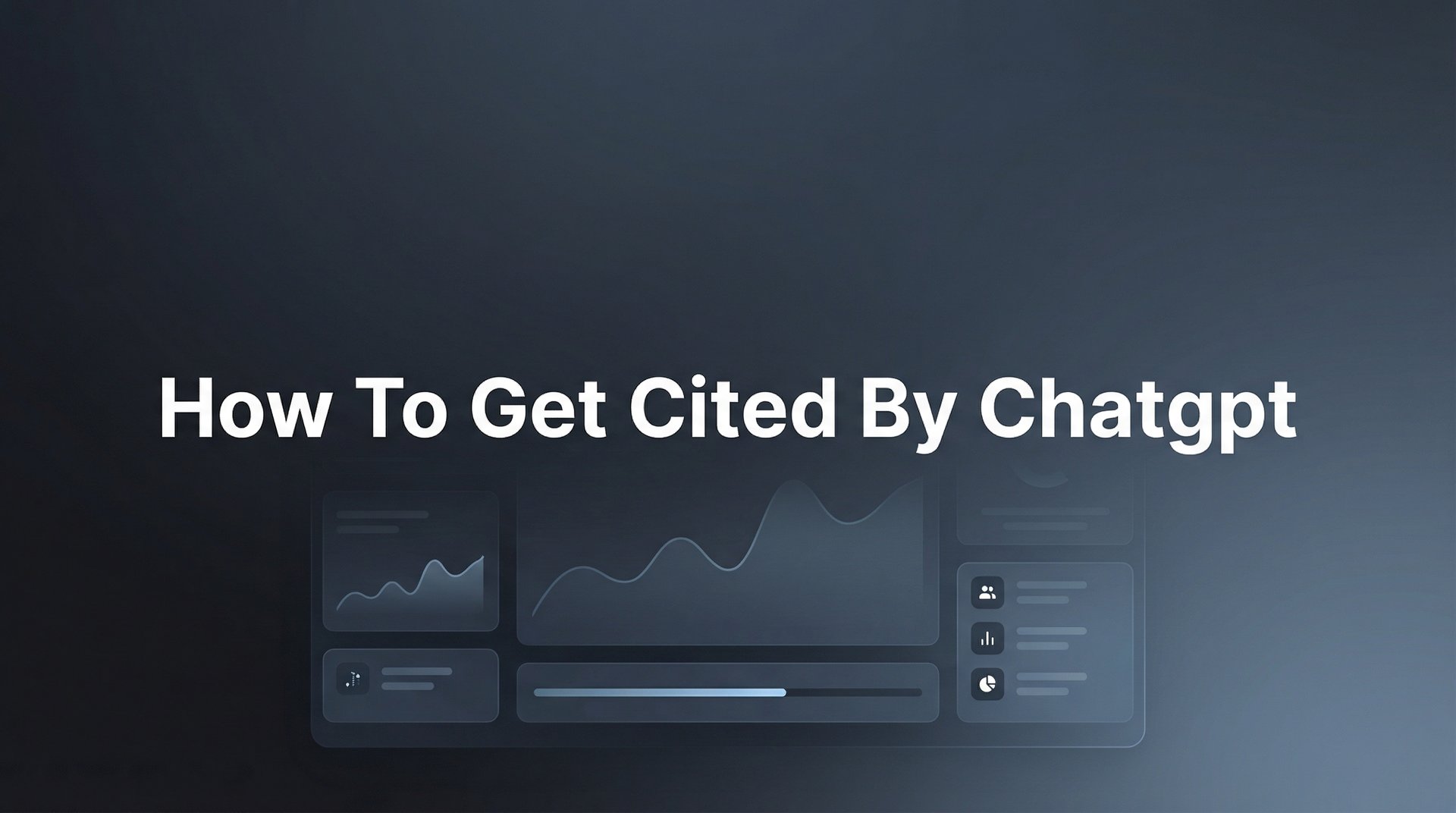 How To Get Cited By ChatGPT: Complete Guide & Tips