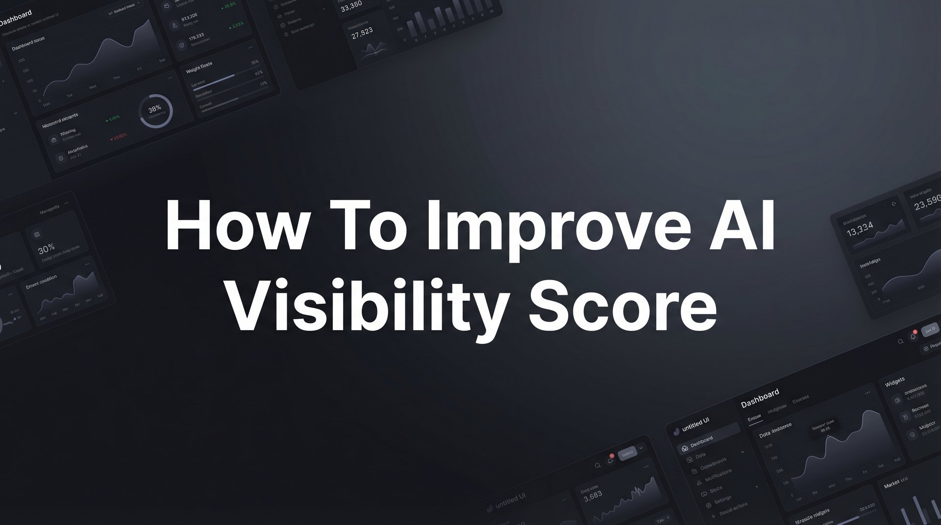 How To Improve AI Visibility Score: Complete Guide