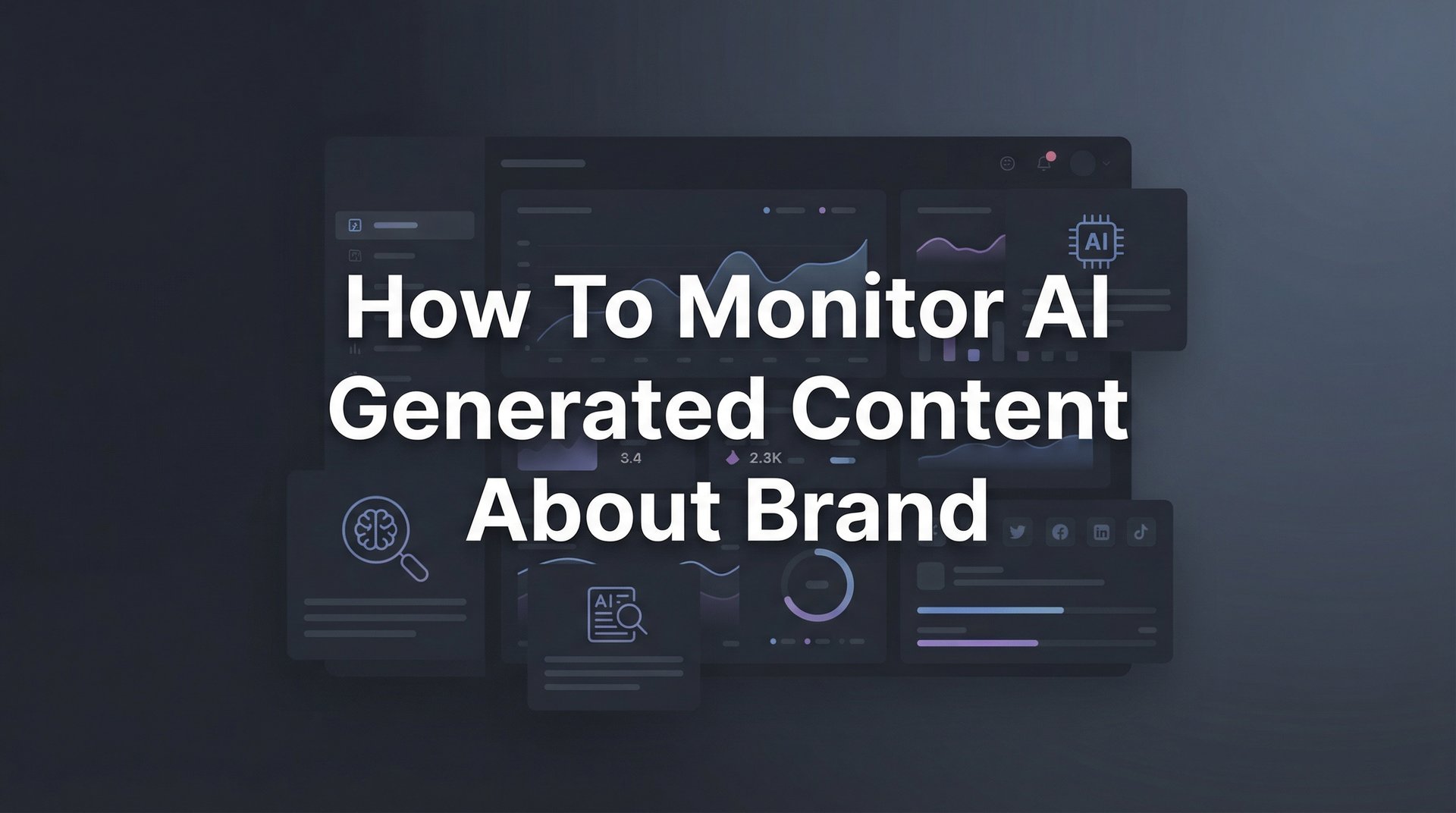 How To Monitor AI Generated Content About Brand: Guide