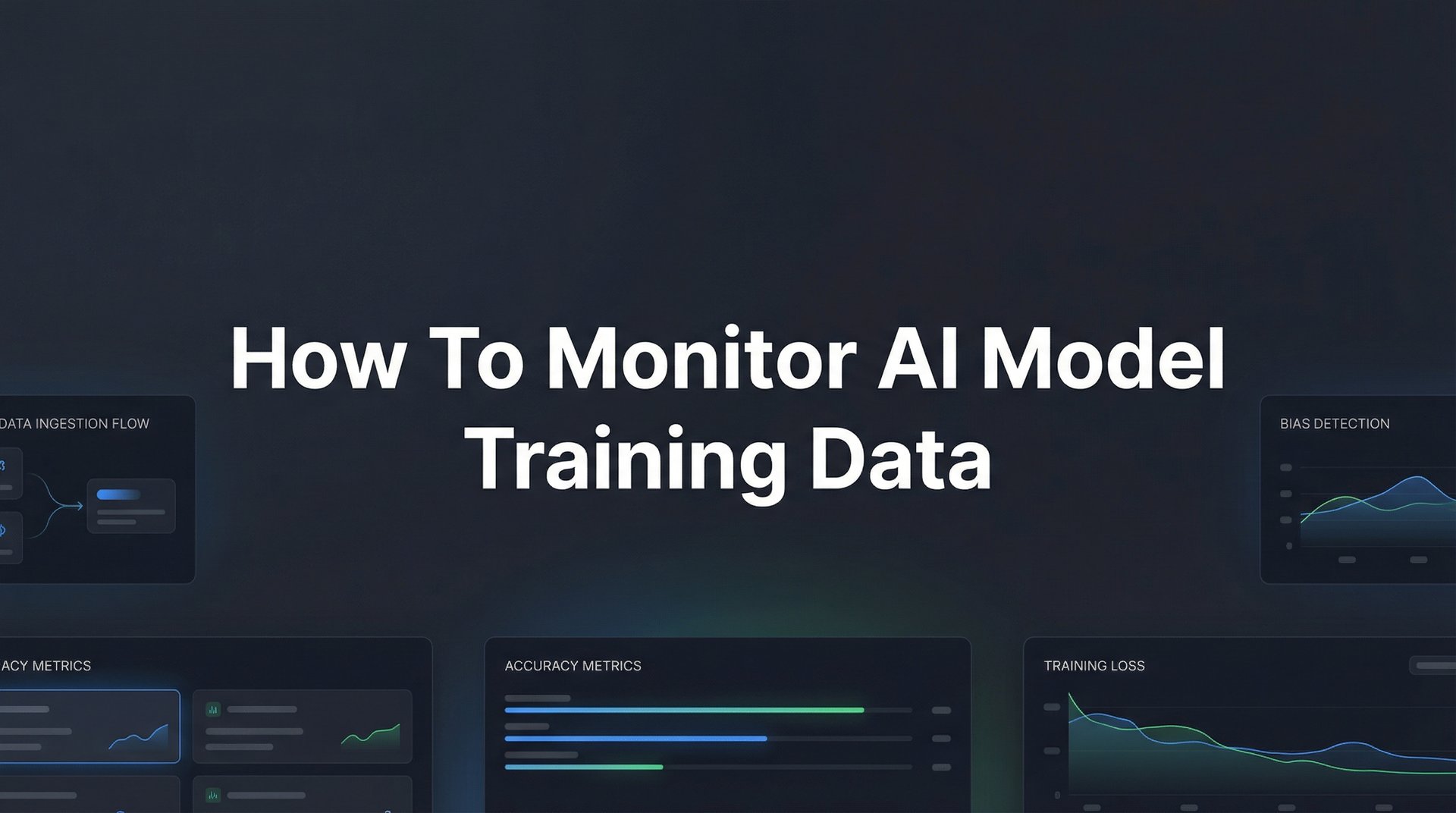 Computer Model Training Data How To Monitor AI Model Training Data: Complete Guide