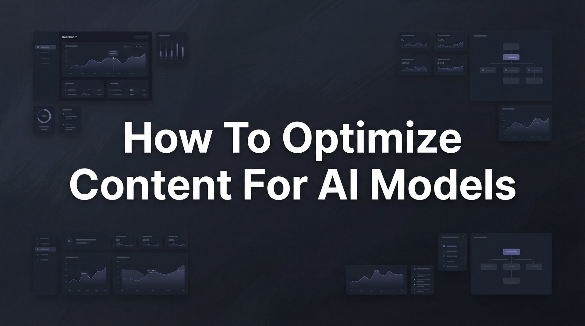 How To Optimize Content For AI Models: 7-Step Guide