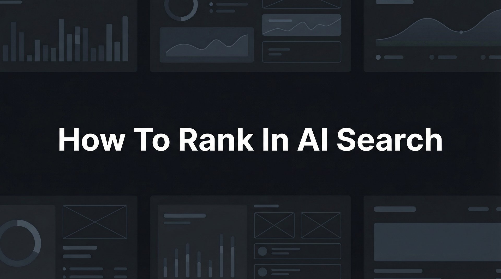 How To Rank In AI Search: 2026 Complete Guide & Tips