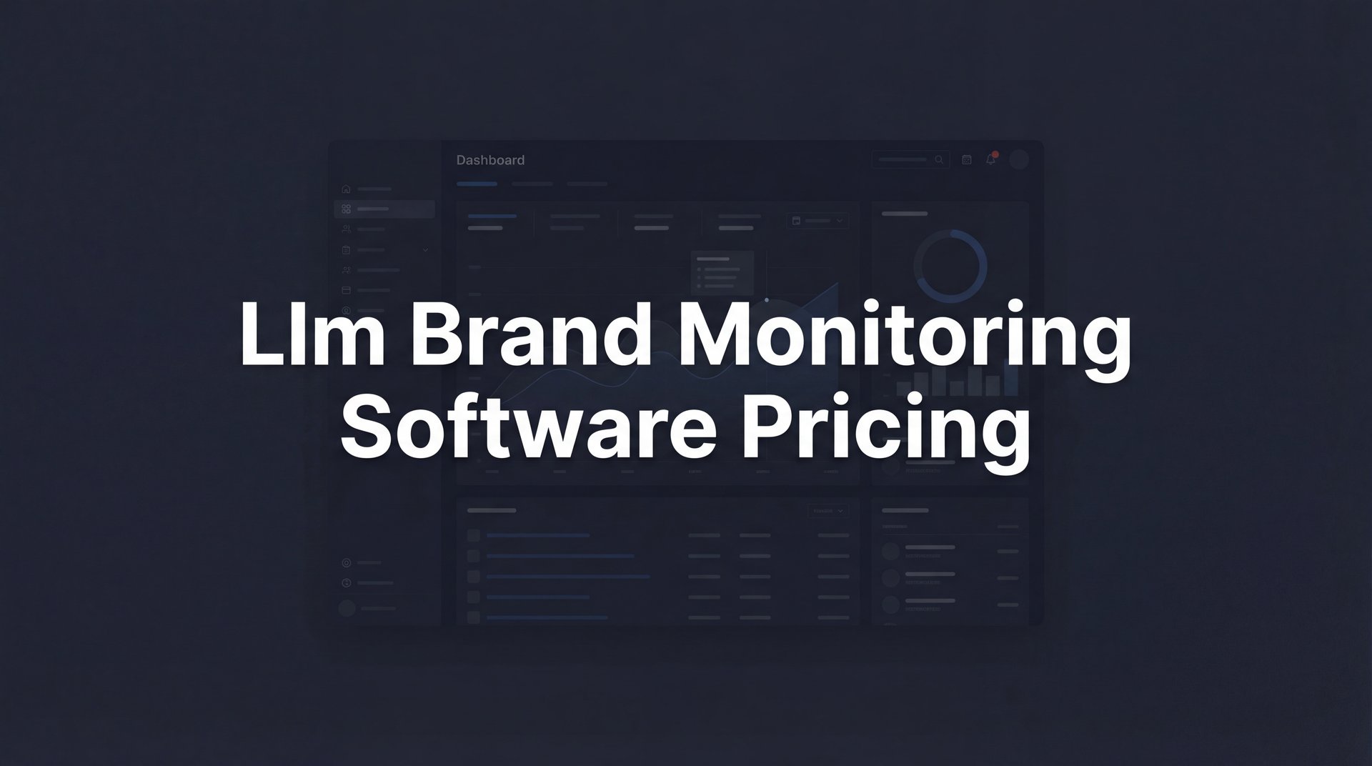 Llm Brand Monitoring Software Pricing: 2026 Guide & Tips