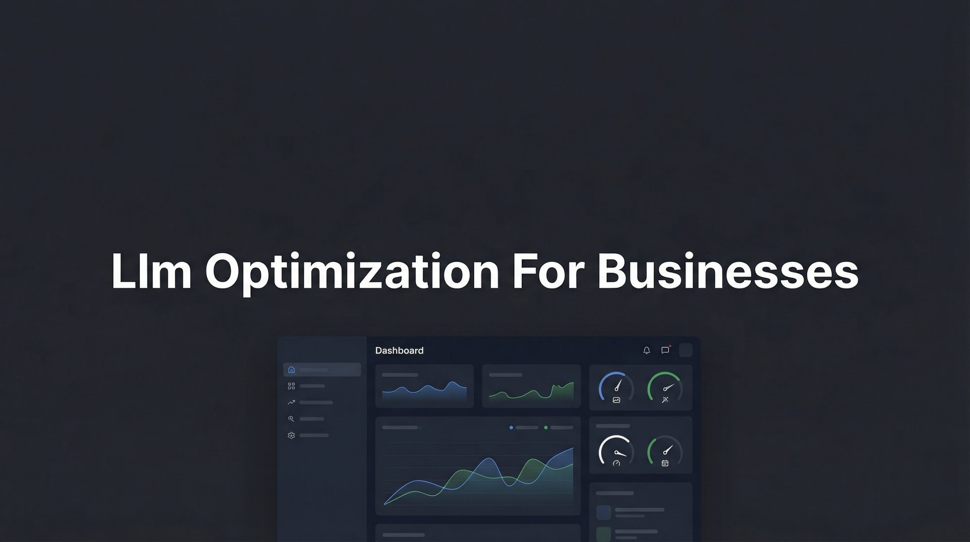 Llm Optimization For Businesses: Complete Guide 2026