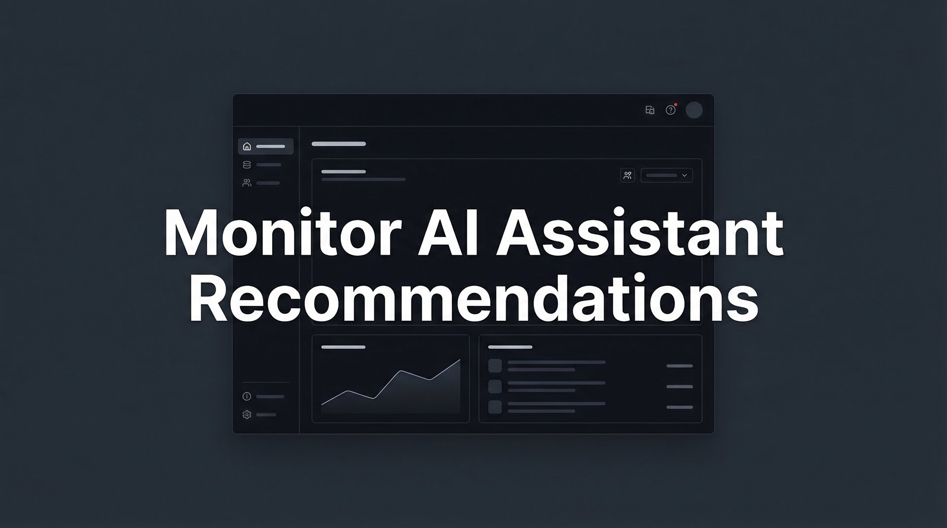 Monitor AI Assistant Recommendations: Complete Guide