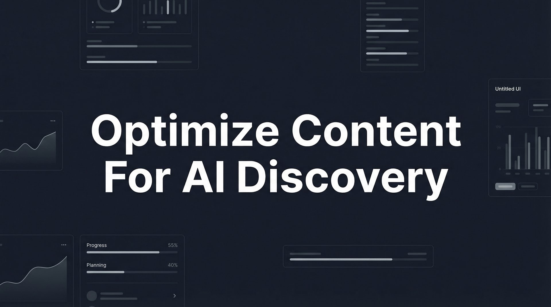 Optimize Content For AI Discovery: Complete Guide 2026