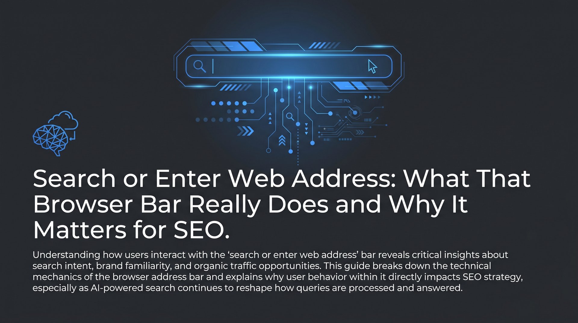 Search Or Enter Web Address: SEO & Browser Bar Guide