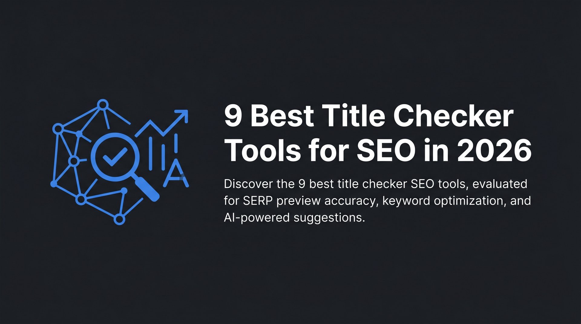 9 Best Title Checker SEO Tools to Boost Your Rankings