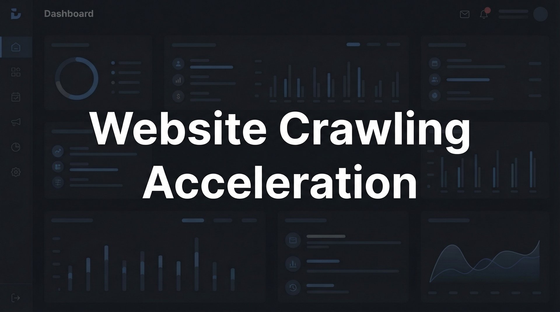 Website Crawling Acceleration: Complete 2026 Guide
